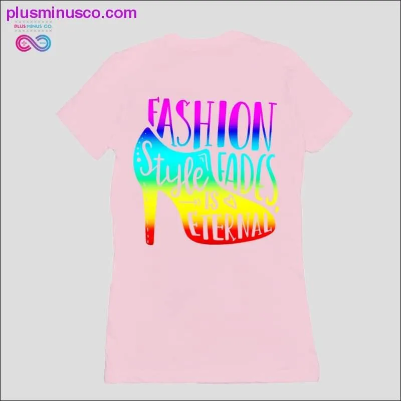 Fashion fades, Style persist T-Shirts