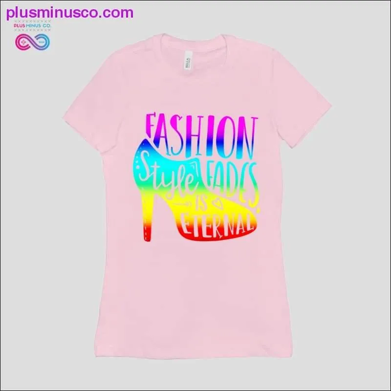 Fashion fades, Style persist T-Shirts